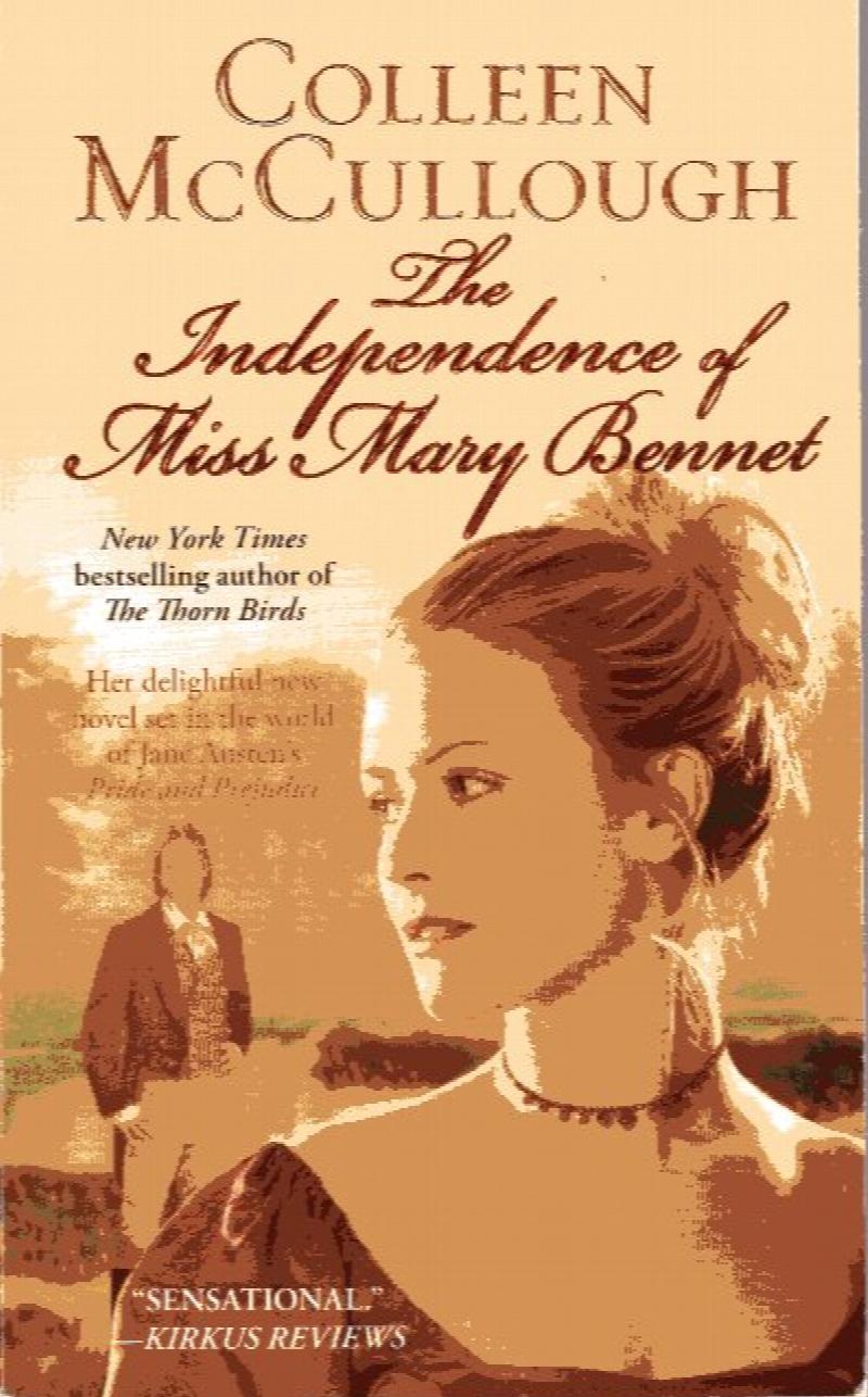 The Independence of Miss Mary Bennet, Book by Colleen McCullough, Official Publisher Page